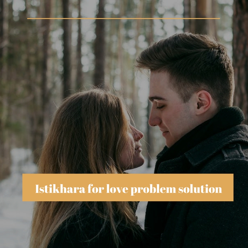 Istikhara for love problem solution