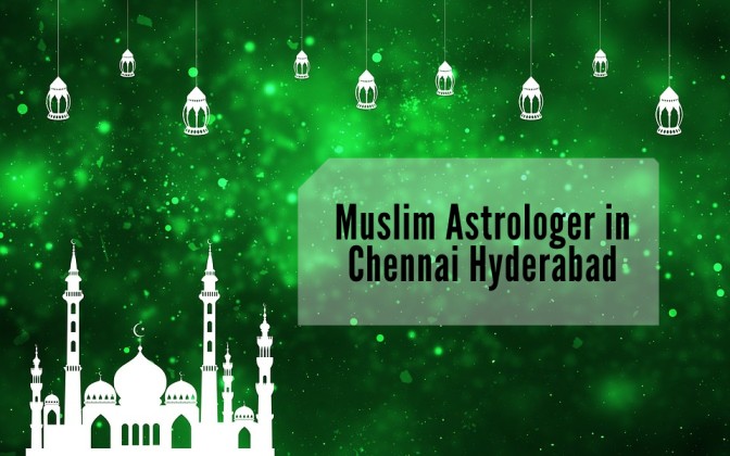 muslim astrologer in chennai hyderabad