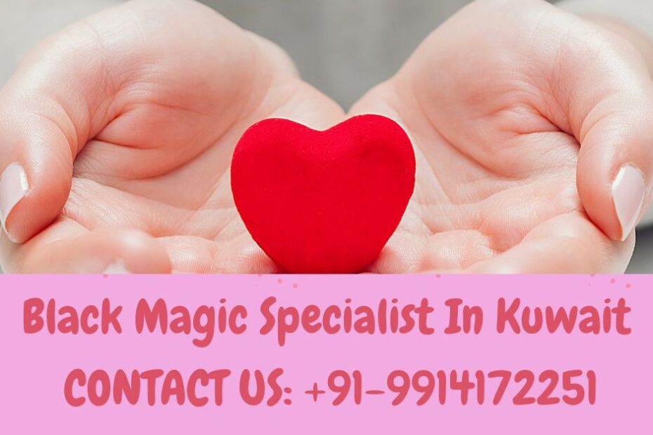Black Magic Specialist In Kuwait