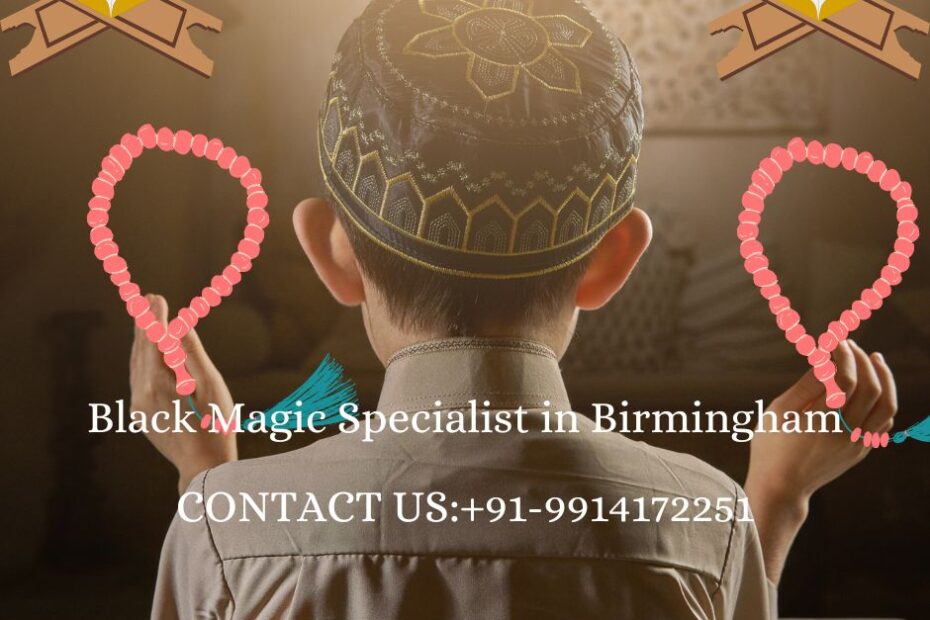 Black Magic Specialist in Birmingham