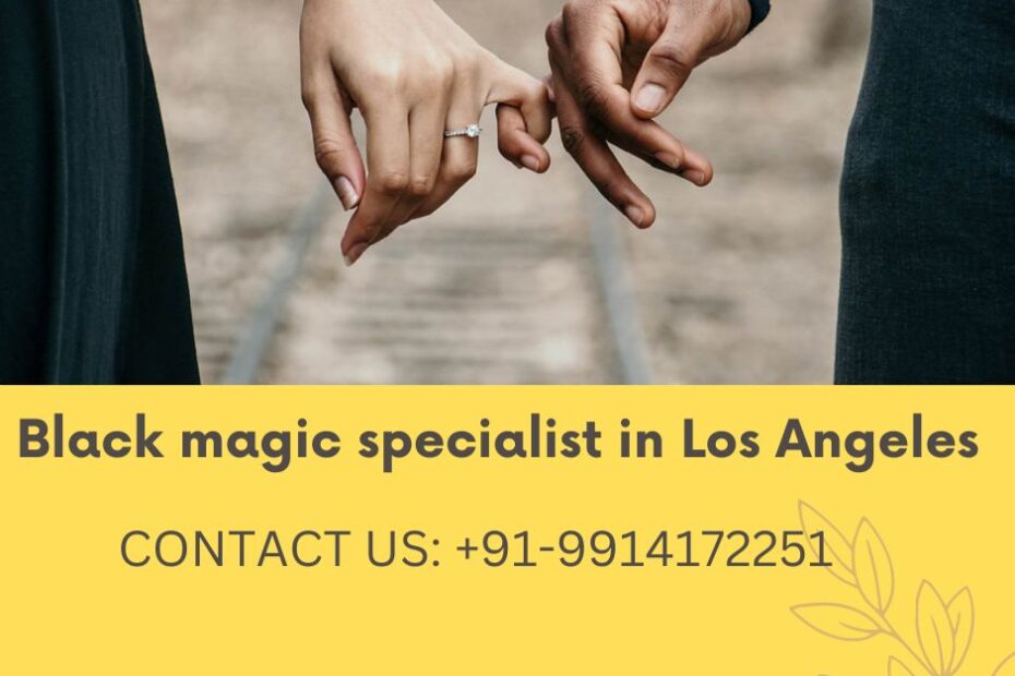 Black magic specialist in Los Angeles