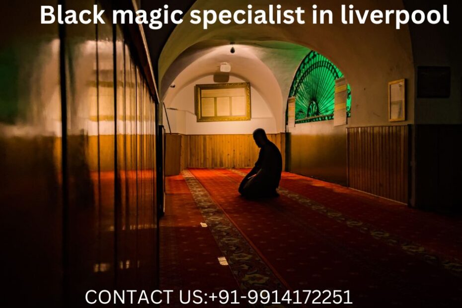 Black magic specialist in Liverpool