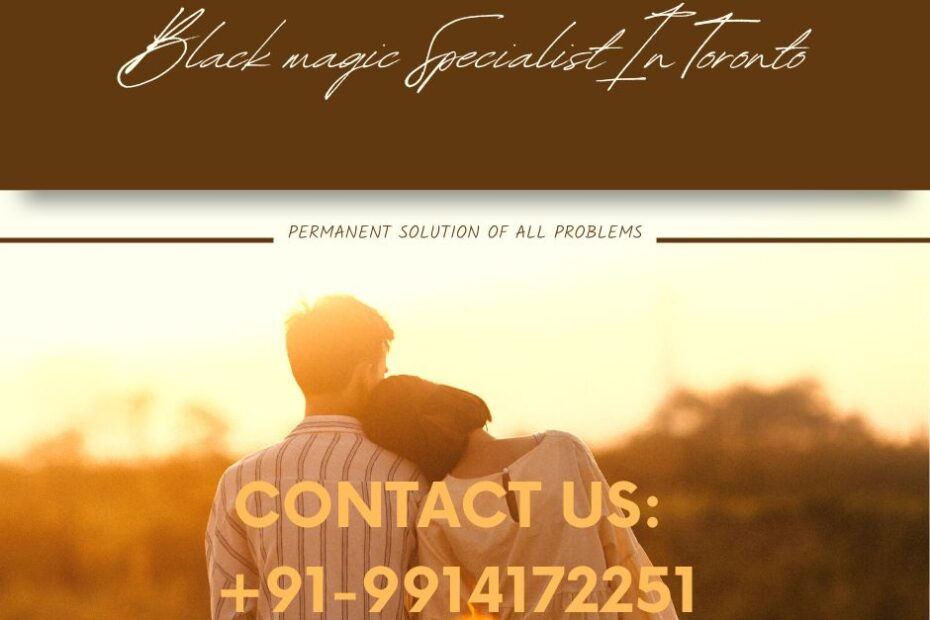 Black magic Specialist In Toronto